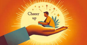 Cheer Up' - Showing a person offering comfort to someone who is feeling down, symbolizing encouragement and upliftment